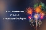 Huvilakaudenpäättäjäisten ilotulitemyynti